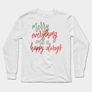 merry everything Long Sleeve T-Shirt